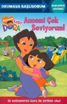 Kasif Dora - Annemi Cok Seviyorum; Okumaya Basliyorum