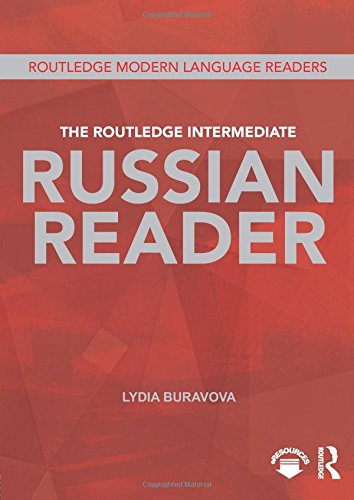 Lydia Buravova The Routledge Intermediate Russian Reader (Routledge Modern Language Readers)