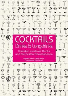 Cocktails, Drinks & Longdrinks: Klassiker, moderne Drinks und die besten Neukreationen