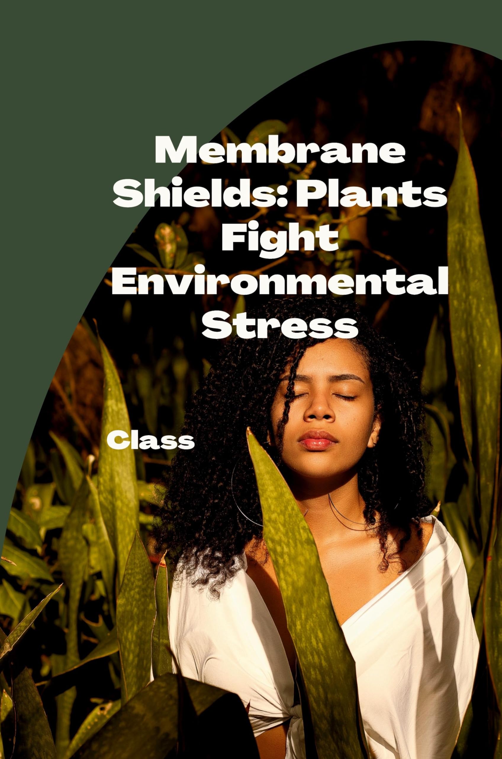 Membrane Shields: Plants Fight Environmental Stress: DE