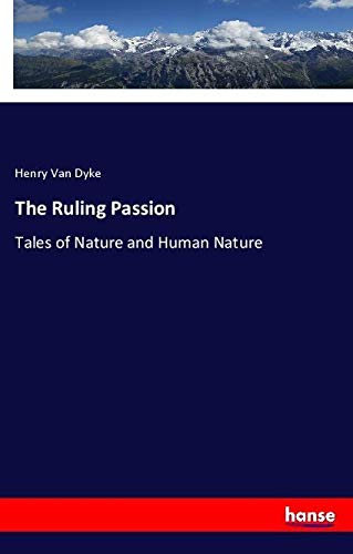 The Ruling Passion: Tales of Nature and Human Nature