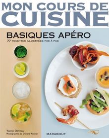 Basiques apéro : 77 recettes illustrées pas à pas