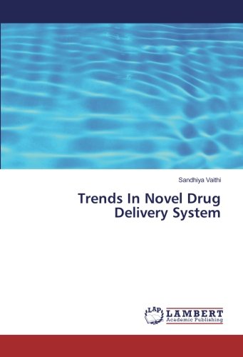 Trends In Novel Drug Delivery System