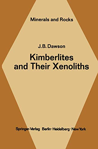 Kimberlites and Their Xenoliths (Minerals, Rocks and Mountains, 15, Band 15)