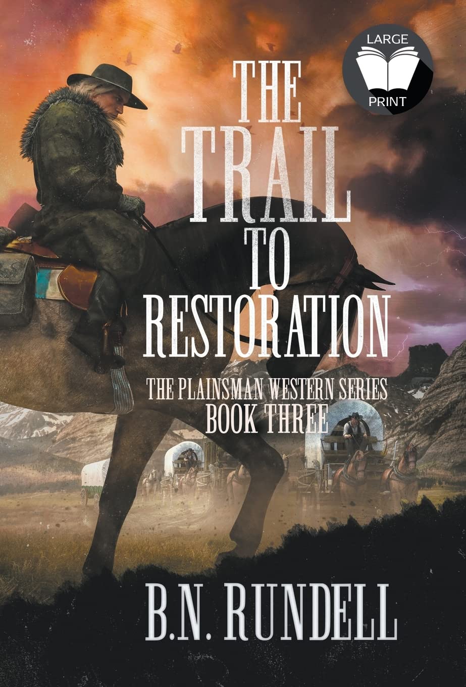 The Trail to Restoration: A Classic Western Series (Plainsman Western, Band 3)