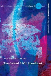 New Oxford ESOL Handbook: A Practical 'toolkit' for Developing Students' Language Skills in the ESOL Classroom