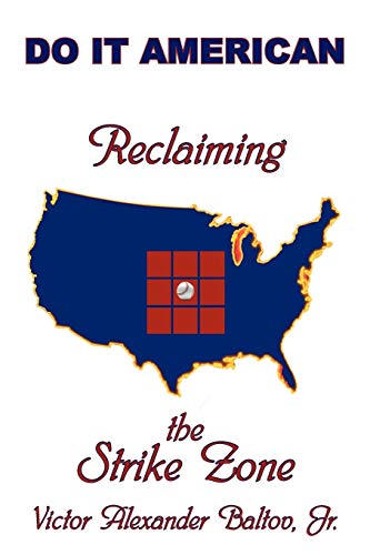Reclaiming the Strike Zone: Do it American