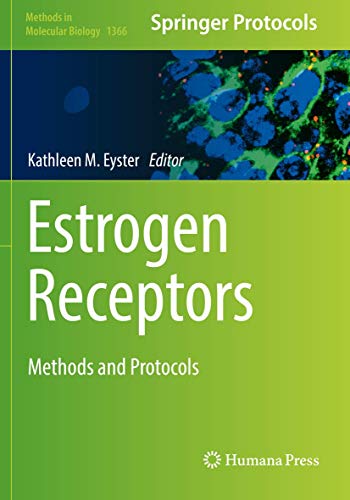 Estrogen Receptors: Methods and Protocols (Methods in Molecular Biology, 1366, Band 1366)