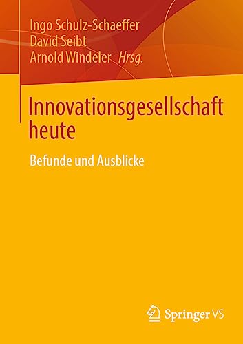 Innovationsgesellschaft heute: Befunde und Ausblicke