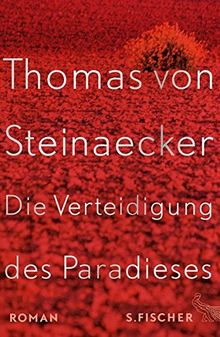 Die Verteidigung des Paradieses: Roman