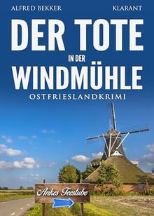 Der Tote in der Windmühle. Ostfrieslandkrimi (Kommissar Steen ermittelt)