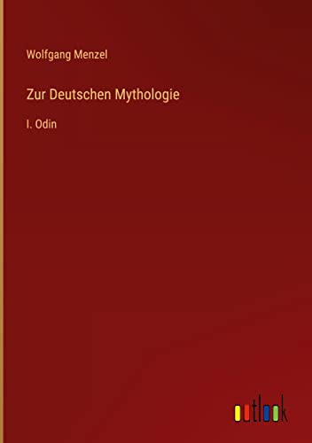 Zur Deutschen Mythologie: I. Odin