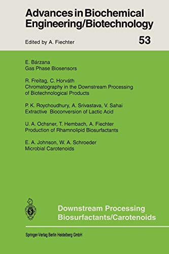 Downstream Processing Biosurfactants Carotenoids (Advances in Biochemical Engineering/Biotechnology, 53, Band 53)