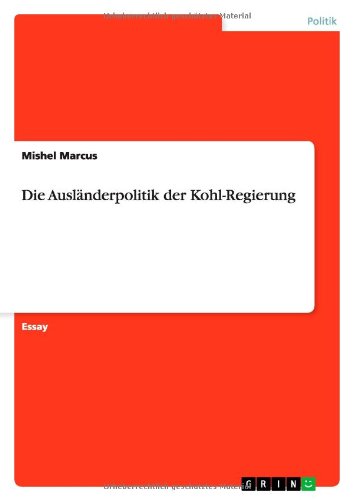 Die Ausländerpolitik der Kohl-Regierung