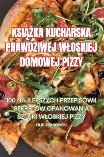 KSI¿¿KA KUCHARSKA PRAWDZIWEJ W¿OSKIEJ DOMOWEJ PIZZY