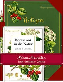 Komm mit in die Natur: Lesen - Schreiben - Genießen Buch mit Notizheft und Bleistift (Kleine Auszeiten)