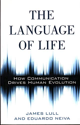The Language of Life: How Communication Drives Human Evolution