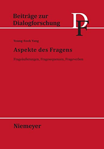 Aspekte des Fragens: Frageäußerungen, Fragesequenzen, Frageverben (Beiträge zur Dialogforschung, 24, Band 24)