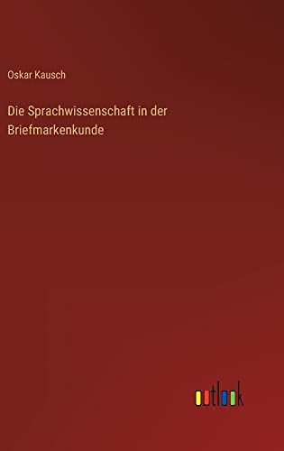 Die Sprachwissenschaft in der Briefmarkenkunde