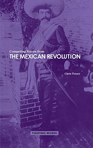 Competing Voices from the Mexican Revolution: Fighting Words
