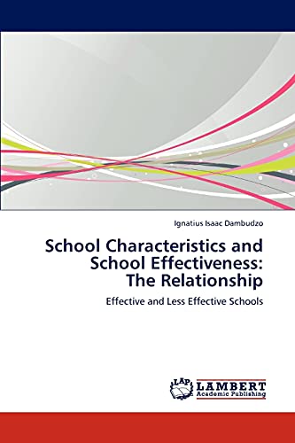 School Characteristics and School Effectiveness: The Relationship: Effective and Less Effective Schools