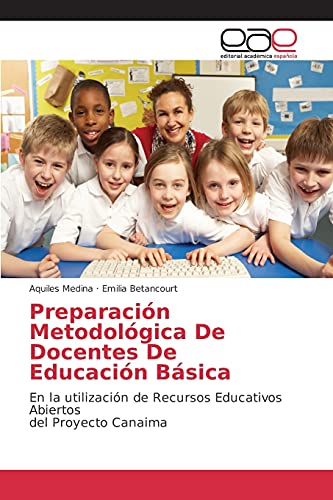 Preparación Metodológica De Docentes De Educación Básica: En la utilización de Recursos Educativos Abiertos del Proyecto Canaima