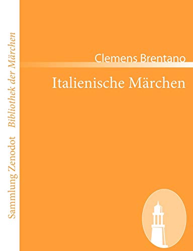 Italienische Märchen (Sammlung Zenodot ibliothek Der Märchen)