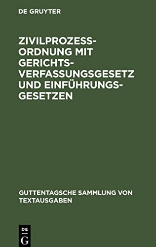 Zivilprozeßordnung mit Gerichtsverfassungsgesetz und Einführungsgesetzen: In der Fassung der Bekanntmachung vom 13. Mai 1924