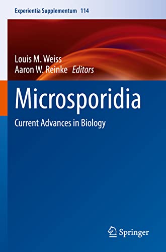 Microsporidia: Current Advances in Biology (Experientia Supplementum, 114, Band 114)