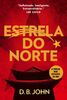 Estrela do Norte (Portuguese Edition) [Paperback] D. B. John