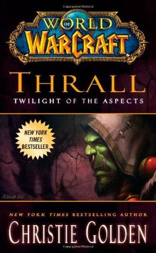 World of Warcraft: Thrall: Twilight of the Aspects de Christie Golden | Livre | état bon
