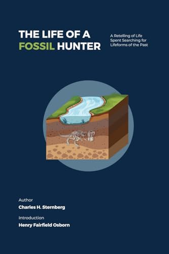 The Life of a Fossil Hunter: A Retelling of Life Spent Searching for Lifeforms of the Past (Signature, Band 2)