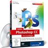 Adobe Photoshop CC - die Grundlagen - auch für CS6 geeignet