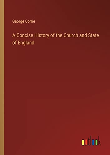 A Concise History of the Church and State of England