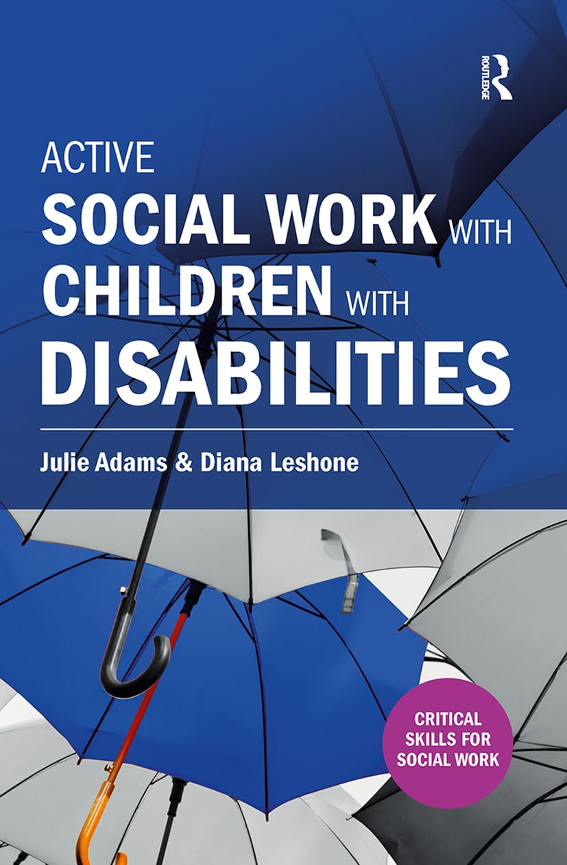 Active Social Work with Children with Disabilities (Critical Skills for Social Work)