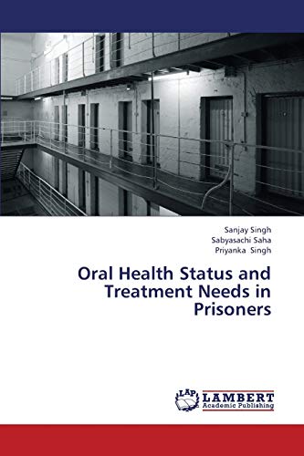Oral Health Status and Treatment Needs in Prisoners