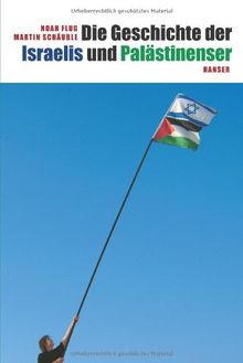 Die Geschichte der Israelis und Palästinenser