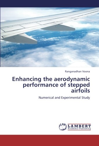 Enhancing the aerodynamic performance of stepped airfoils: Numerical and Experimental Study