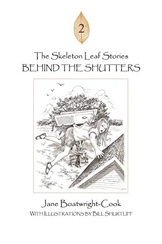 The Skeleton Leaf Stories: Behind the Shutters
