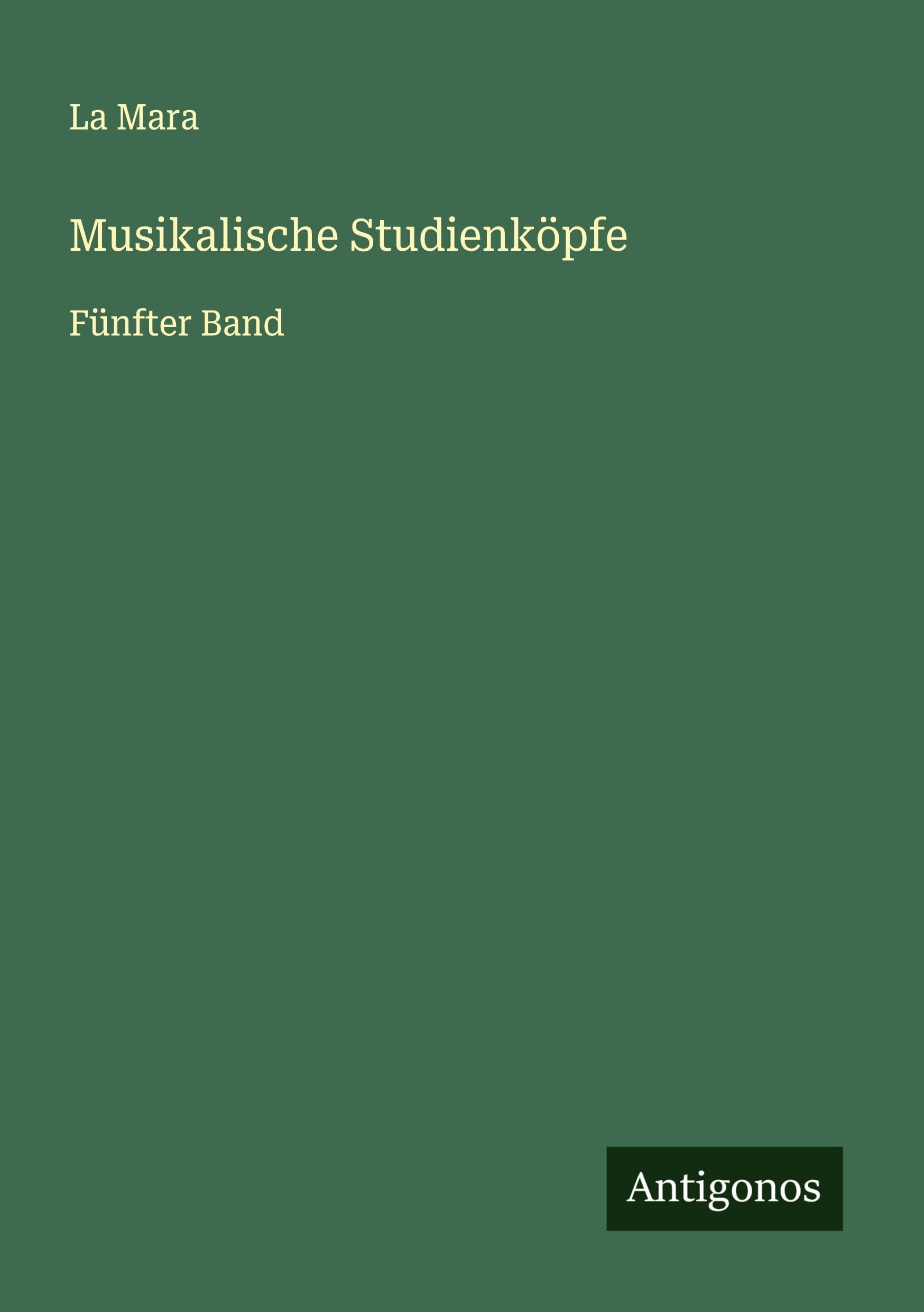 Musikalische Studienköpfe: Fünfter Band