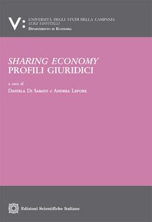 Sharing economy. Profili giuridici (Univ. Campania Luigi Vanvitelli. Dipartimento di economia)