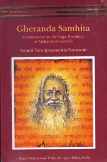 Gheranda Samhita -: Commentary on the Yoga Teachings of Maharshi Gheranda