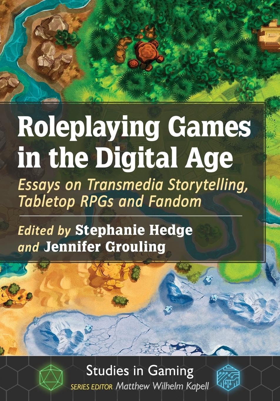 Roleplaying Games in the Digital Age: Essays on Transmedia Storytelling, Tabletop RPGs and Fandom (Studies in Gaming)