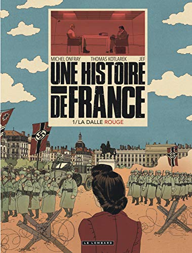 Unbekannt Rouge Une Histoire De France. Vol. 1. La Dalle