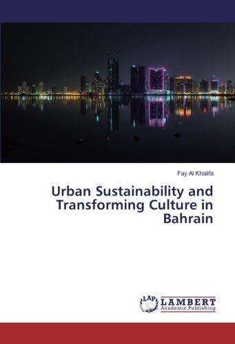 Urban Sustainability and Transforming Culture in Bahrain