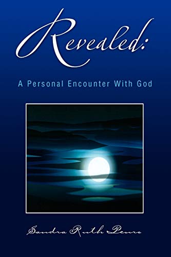 Revealed: A Personal Encounter With God