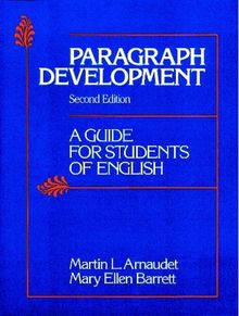 Paragraph Development: A Guide for Students of English