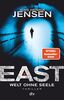 EAST. Welt ohne Seele: Thriller | Endlich auf Deutsch: Jens Henrik Jensens Reihe um den CIA-Agenten Jan Jordi Kazanski (Ein Fall für Jan Jordi Kazanski, Band 1)