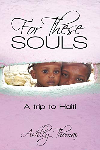 For These Souls: A Trip to Haiti