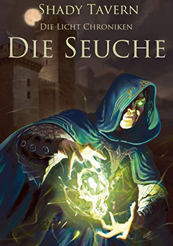 Die Licht Chroniken: Die Seuche
